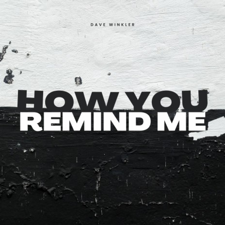 How You Remind Me | Boomplay Music