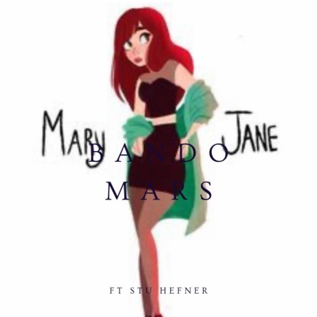 Mary Jane (Demo) ft. Bando Mars & Stu Hefner