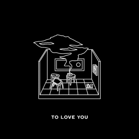 To Love You (black&white)
