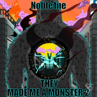 They Made Me A Monster Vol. 2