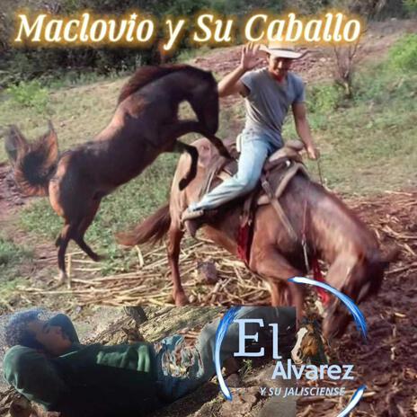 Maclovio y Su Caballo | Boomplay Music