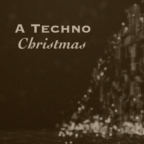 A Techno Christmas | Boomplay Music