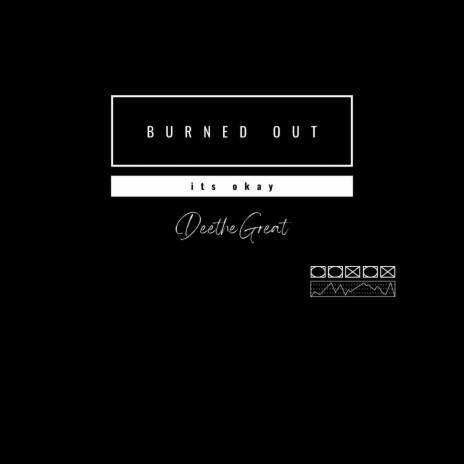 burned out | Boomplay Music
