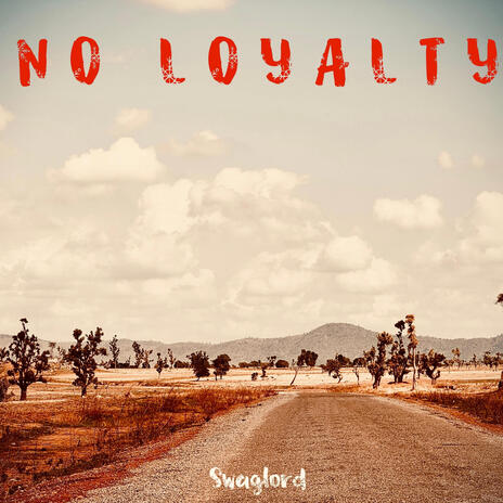 No Loyalty | Boomplay Music