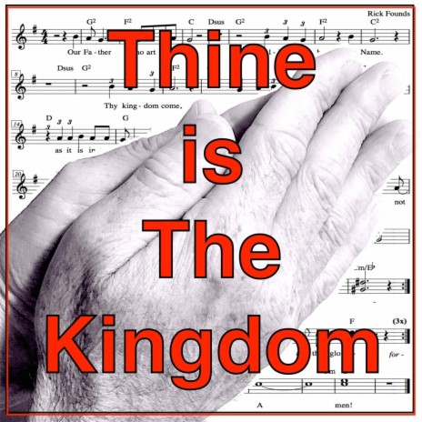 Thine Is The Kingdom | Boomplay Music