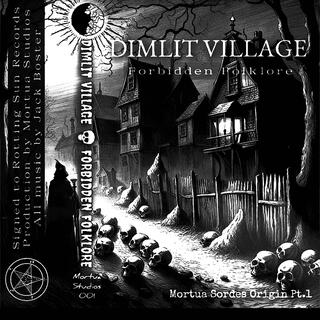 DIMLIT VILLAGE (Forbidden Folklore Album)