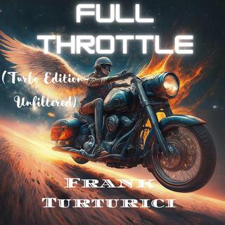 Full Throttle (Turbo Edition- Unfiltered)