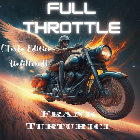 Full Throttle (Turbo Edition- Unfiltered) | Boomplay Music