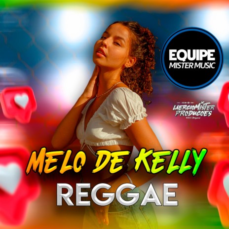 Melo de Kelly (Reggae Remix) ft. Laercio Mister Produções