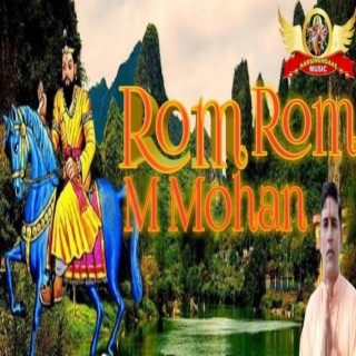 Rom Rom M Mohan