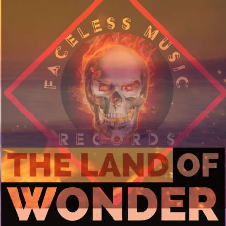 The Land Of Wonder | Boomplay Music