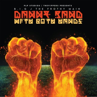 Danny Rand With Both Hands lyrics | Boomplay Music