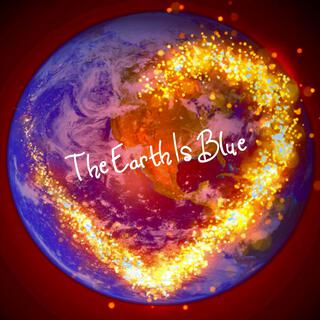 The Earth Is Blue lyrics | Boomplay Music