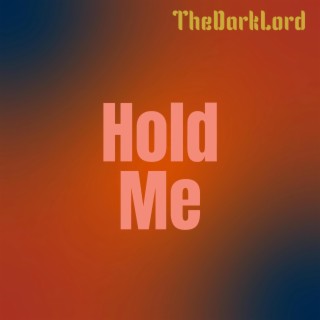 Hold Me lyrics | Boomplay Music