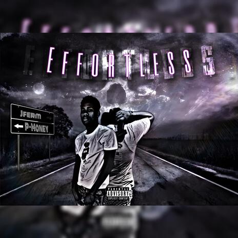 Effortless ft. TGF P-Money | Boomplay Music