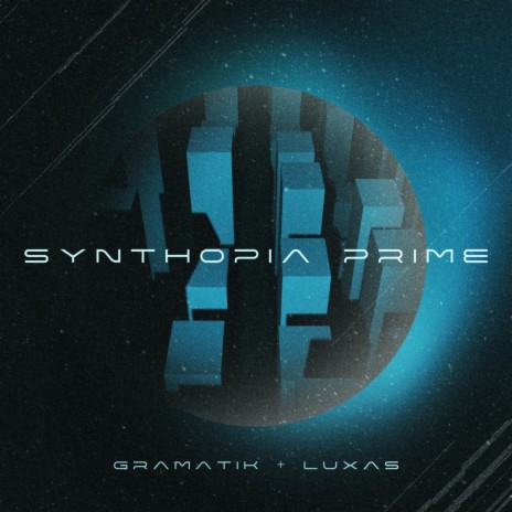 Synthopia Prime ft. Luxas | Boomplay Music