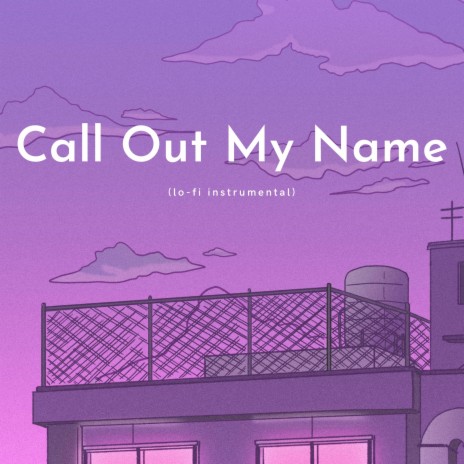 Call Out My Name (instrumental) ft. Emil Lonam & Cidus