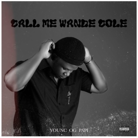 CALL ME WANDE COLE | Boomplay Music