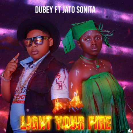 Light Your Fire ft. Jato Sonita | Boomplay Music