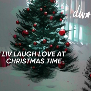 LIV LAUGH LOVE AT CHRISTMAS TIME