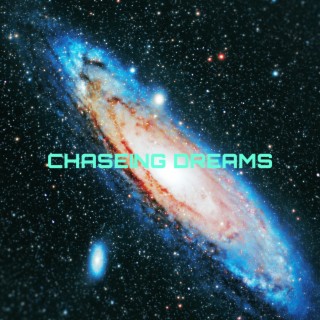 Chaseing Dreams