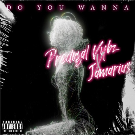 Do You Wanna ft. Jamarius | Boomplay Music