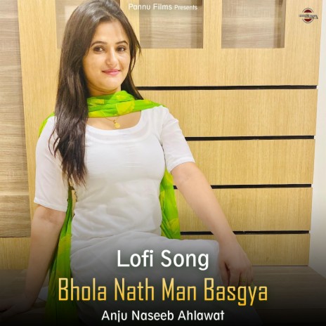 Bhola Nath Man Basgya - Lofi Song | Boomplay Music