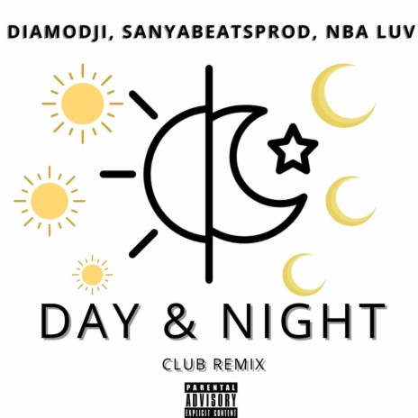 Day & Night (Club Remix) ft. sanyabeatsprod & NBA luv | Boomplay Music