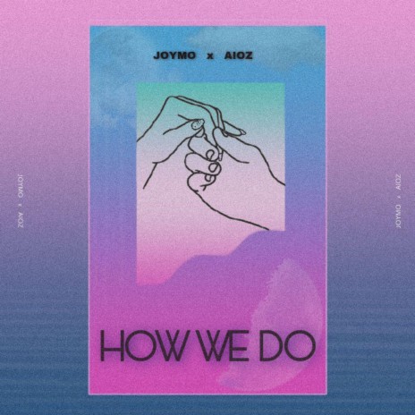 How We Do ft. Joy Fresh | Boomplay Music