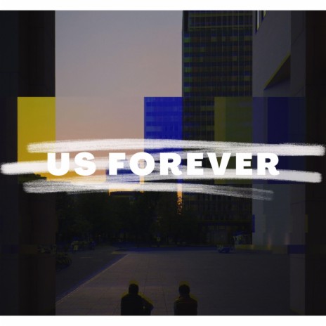 Us Forever | Boomplay Music