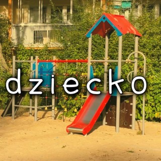 Dziecko lyrics | Boomplay Music