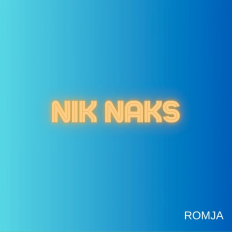 Nik Naks | Boomplay Music