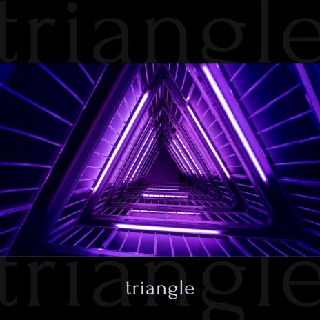 Triangle | Boomplay Music