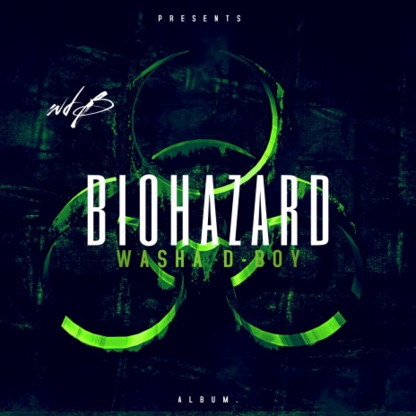 Biohazard ft. Washa D Boy