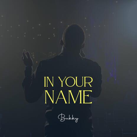 In Your Name | Boomplay Music