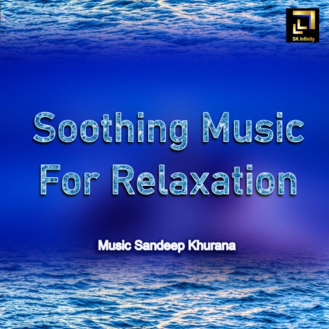 Soothing Music For Relaxation