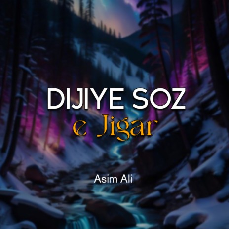 Dijiye Soz e Jigar | Boomplay Music