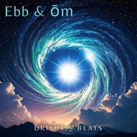 Ebb and Om | Boomplay Music