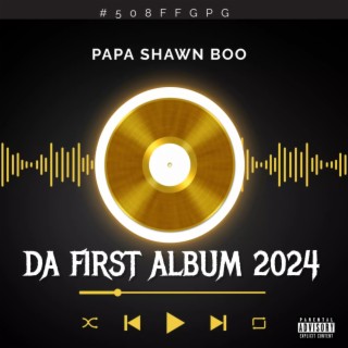 Papa Shawn Boo Da First Album 2024