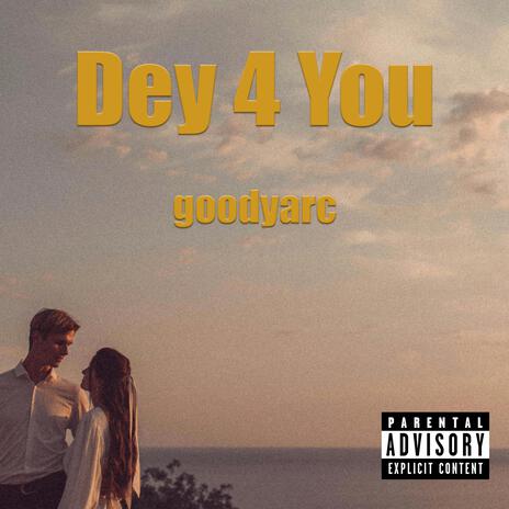 Dey 4 You | Boomplay Music