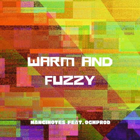 Warm and Fuzzy ft. ogmprod | Boomplay Music