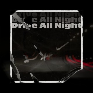 Drive All Night (Single Version)