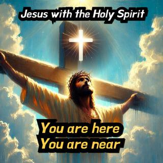 Jesus with the Holy Spirit lyrics | Boomplay Music