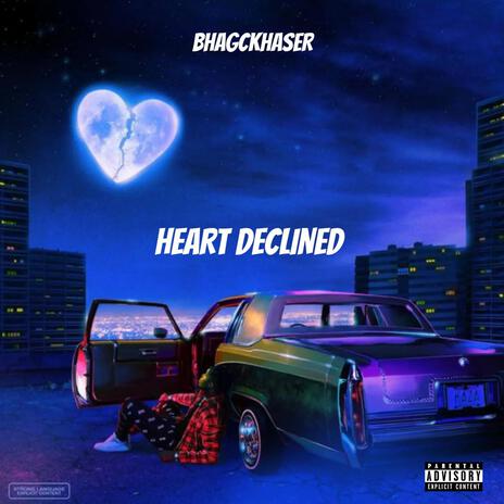 HEART DECLINED | Boomplay Music