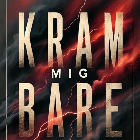 Kram Mig Bare | Boomplay Music