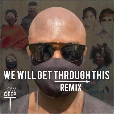 We Will Get Through This (Remix) | Boomplay Music