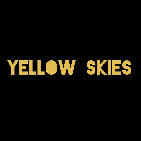 Yellow skies | Boomplay Music