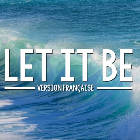 Let It Be (Version française)