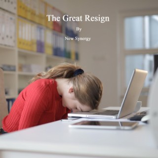 The Great Resign