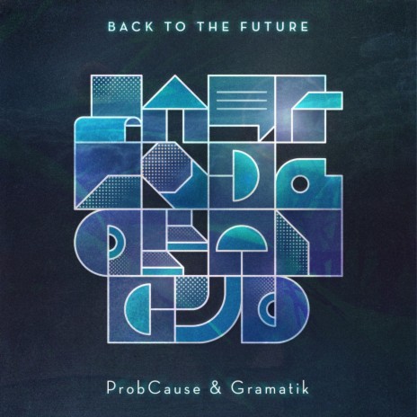 Back To The Future ft. Gramatik | Boomplay Music